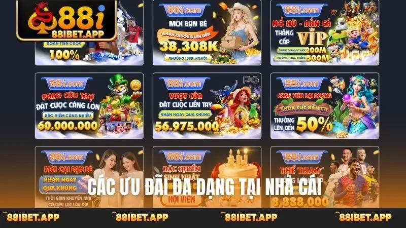 Các ưu đãi đa dạng tại nhà cái