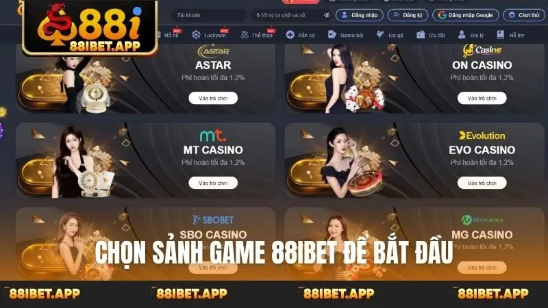 Chọn sảnh game 88ibet để bắt đầu