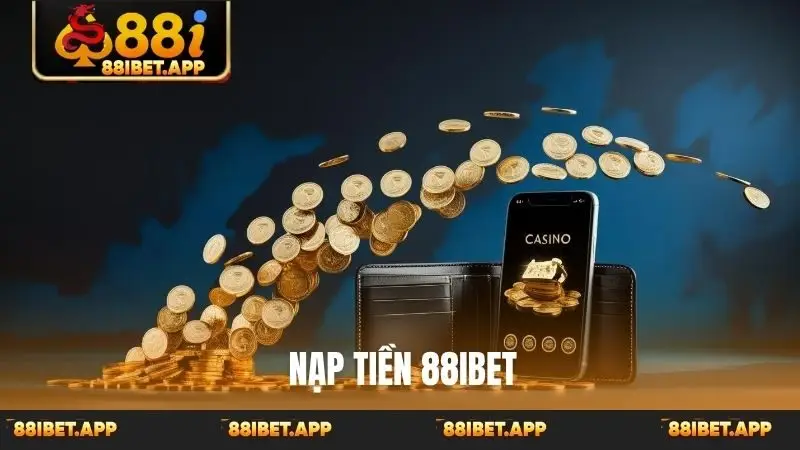 Nạp tiền 88ibet