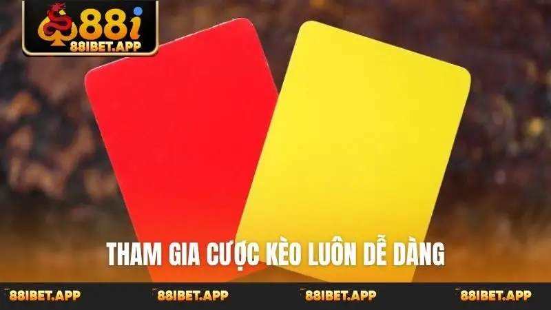 Tham gia cược kèo luôn dễ dàng