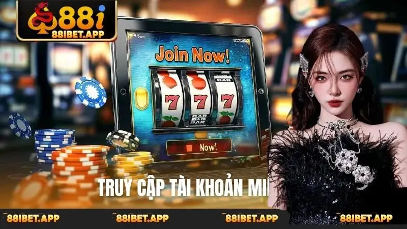 Truy cập tài khoản miễn phí